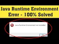 Java Runtime Environment not found Fix How to install Java JRE Error on Windows