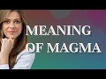Magma meaning of Magma