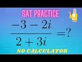 SAT Math BRILLIANT Way to Solve Rational Complex Numbers