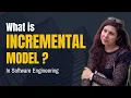 What is the Incremental Model in Software Engineering Example Advantages Disadvantages