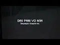 Download Lagu Dau Phai Vo Anh (Drill Remix) - Dangrangto x trungmin