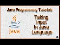 Taking Input From User In Java Language Java Language Tutorials Scanner Class