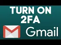 How to Turn on 2FA on Gmail - Enable Gmail Two Factor Authentication