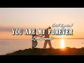 Download Lagu You Are My Forever - Romantic Love Song | Lyric Video