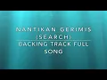 Download Lagu Nantikan Gerimis (Search) - Backing Track Full Song