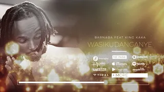barnaba gold wasikudanganye feat king kaka official audio tigomusic sms dw kwenda 15050