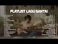 Download Lagu Playlist Lagu Santai 🖤🎧 || Top Hits Spotify Lagu Pop Indonesia