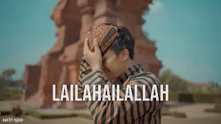 lailahailallah santri njoso official music video 