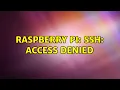 Raspberry Pi SSH Access denied 3 Solutions