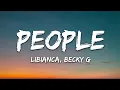 Download Lagu Libianca - People (Lyrics) ft. Becky G