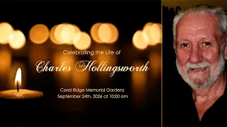 Celebrating The Life of Charles Hollingsworth