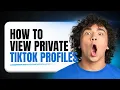 How to View Private Profile on TikTok - TikTok Private Account Viewer 2026