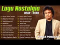 Download Lagu Pance Pondaag Full Album | Kumpulan Lagu Nostalgia 80an 90an Terpopuler Sepanjang Masa 🎶