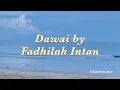 Download Lagu Dawai by Fadhilah Intan (From Air Mata Di Ujung Sajadah) Lyrics | Betapa sungguh tega oh hatimu