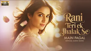 letest soulful hindi song rani teri ek jhalak se main pagal romentic song heart touching song