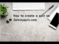 how to create quiz on joinmyquiz com