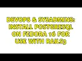 DevOps SysAdmins Install postgresql on fedora 16 for use with Rails3 3 Solutions