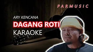 Download DAGANG ROTI ARY KENCANA KARAOKE MP3