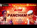 Download Lagu ALOK SINGS FOR PANCHAM-THE TIME SIGNATURE COLLECTION
