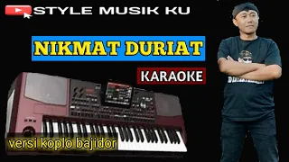 Download nikmat Duriat - Karaoke lirik || style musik ku MP3