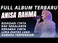Download Lagu FULL ALBUM TERBARU LAGU PILIHAN TERBAIK DARI - ANISA RAHMA - KAU SEGALANYA - BIDADARI CINTA - MP3