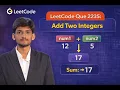 LeetCode 2235 Add Two Integers Easiest LeetCode Problem DSA Basics