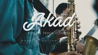 Download Payung Teduh - Akad (Cover) By Rosette Guitar Quartet MP3