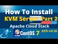 How To Install KVM Server on CentOS 7 Apache Cloud Stack 4 16