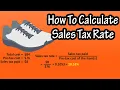 How To Calculate Find The Sales Tax Rate Or Percentage - Formula For Calculating Sales Tax Rate