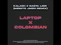 LAPTOP X COLOMBIAN (Mbints Jmsh Remix) Tiktok