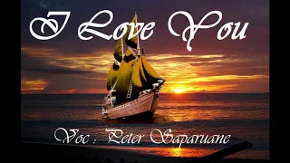 Download PETER SAPARUANE  -  I LOVE YOU LAGU AMBON TERPOPULER 2017 COVER KEYBOARD MP3