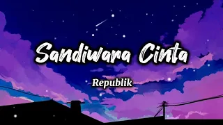 Download Sandiwara Cinta - Repvblik (Lirik) MP3