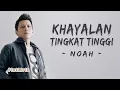 Download Lagu Noah - Khayalan Tingkat Tinggi (lirik lagu)