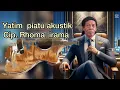 Download Lagu Yatim piatu akustik vocal cak sodiq