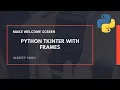 Part-1 - Make Window Frame in Tkinter