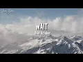 OVER OCTOBER - Wait (Lyrics)