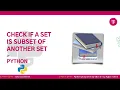 python program to check if a set is a subset of another set