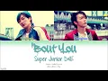 Super Junior-D&E (슈퍼주니어-D&E) – 'Bout You (머리부터 발끝까지) (Color Coded Lyrics) [Han/Rom/Eng]