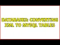 Databases Converting XML to MySQL tables