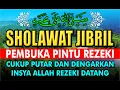 Download Lagu SHOLAWAT JIBRIL PENARIK REZEKI PALING MUSTAJAB NONSTOP 1-JAM