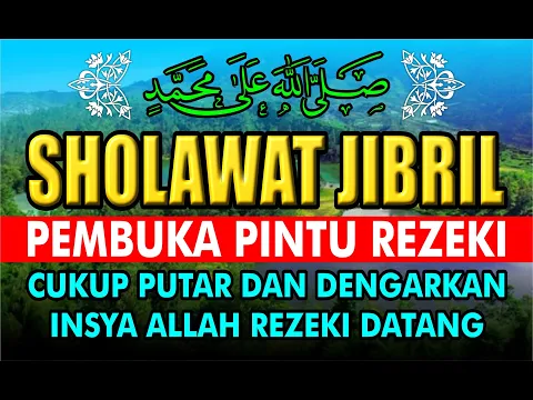Download MP3 SHOLAWAT JIBRIL PENARIK REZEKI PALING MUSTAJAB NONSTOP 1-JAM