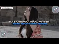 Lagu DJ CAMPURAN VIRAL TIKTOK JEDAG JEDUG SLOWED REVERB TERBARU 2025
