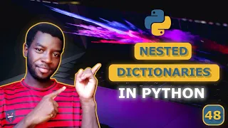 48 - Python Nested Dictionaries Explained With Simple Examples
