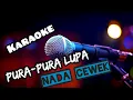 Download Lagu KARAOKE PURA - PURA LUPA NADA CEWEK  PIANO 