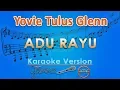 Download Lagu Yovie Tulus Glenn - Adu Rayu (Karaoke) | GMusic