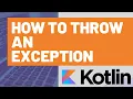 How to Throw an Exception in Kotlin