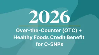 2026 Over-the-Counter OTC Healthy Foods Credit Benefit for C-SNPs