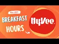 Hy Vee Breakfast Hours