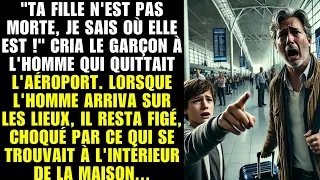 Le garçon crie : « Ta fille est vivante ! » L'homme arrive et reste choqué par ce qu'il trouve chez