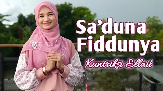 Download SA'DUNA FIDDDUNYA - Cover by Kuntriksi Ellail MP3